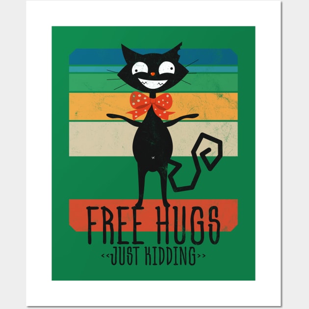 Free Hugs <<Just Kidding>> The Mad Cat Is Back Wall Art by WeAreTheWorld